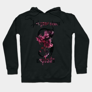 Let your chaos explode Hoodie